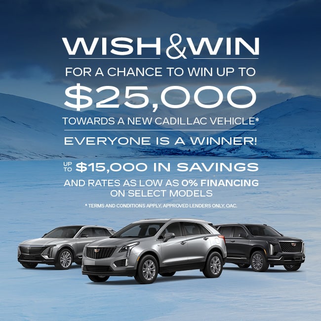 Cadillac promotion offering up to $25,000 towards a vehicle and 0% financing on select models.