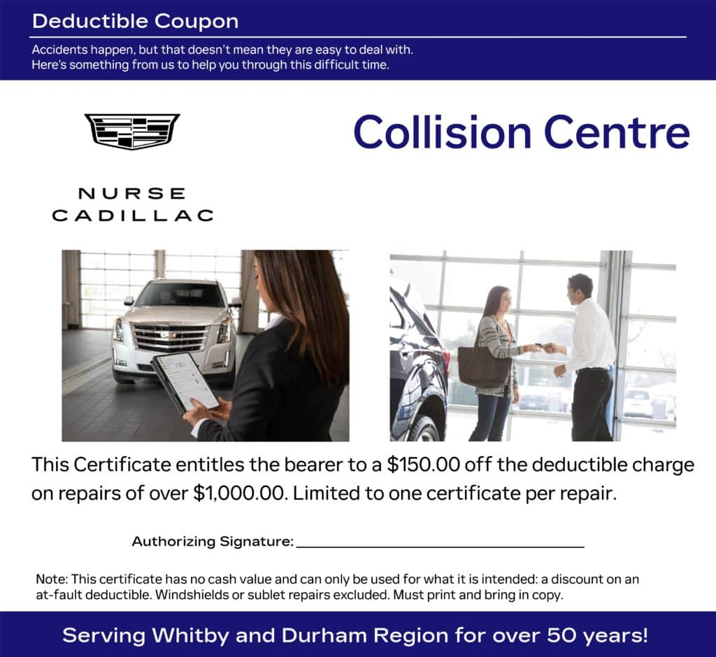 Nurse Cadillac offers a $150 coupon for deductible savings on repairs over $1,000 at Whitby Collision Centre.