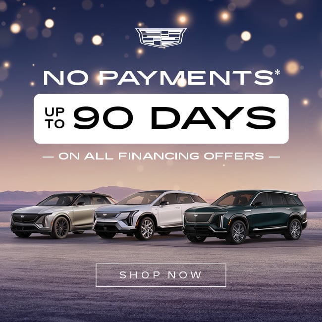 Cadillac promotion offering no payments for up to 90 days on financing. Three SUVs are displayed.